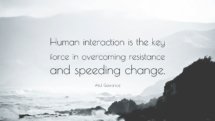 928793-Atul-Gawande-Quote-Human-interaction-is-the-key-force-in
