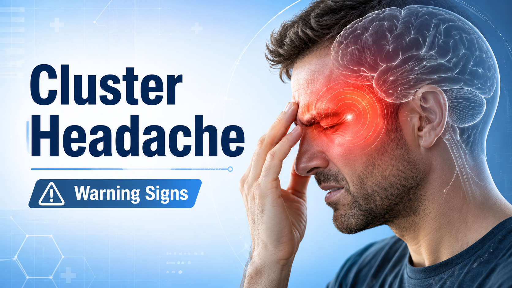 Is Cluster Headache Dangerous? Signs You Should Know